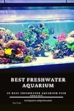 Best freshwater aquarium: 50 best freshwater aquarium fish species Photo, best price $9.99 new 2024