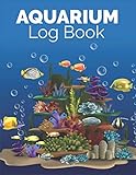 Aquarium Log Book: Record Daily Maintenace Of Aquarium Like Filter, Pumps, Tubing Check - PH, Water, Salinity Level Etc | Thanksgiving Gift Or Gift Ideas For Fish Lover On Any Occasion Photo, best price $5.99 new 2023