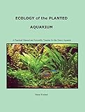 Ecology of the Planted Aquarium: A Practical Manual and Scientific Treatise Photo, best price $14.99 new 2023