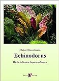 Echinodorus: Die beliebtesten Aquarienpflanzen Foto, bester Preis 49,99 € neu 2024