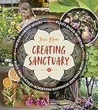 Creating Sanctuary: Sacred Garden Spaces, Plant-Based Medicine, and Daily Practices to Achieve Happiness and Well-Being Photo, best price $9.99 new 2023