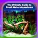 Photo Guide to Freshwater Aquariums