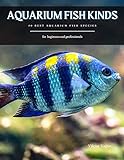 AQUARIUM FISH KINDS: 50 Best Aquarium Fish Species Photo, best price $2.99 new 2024